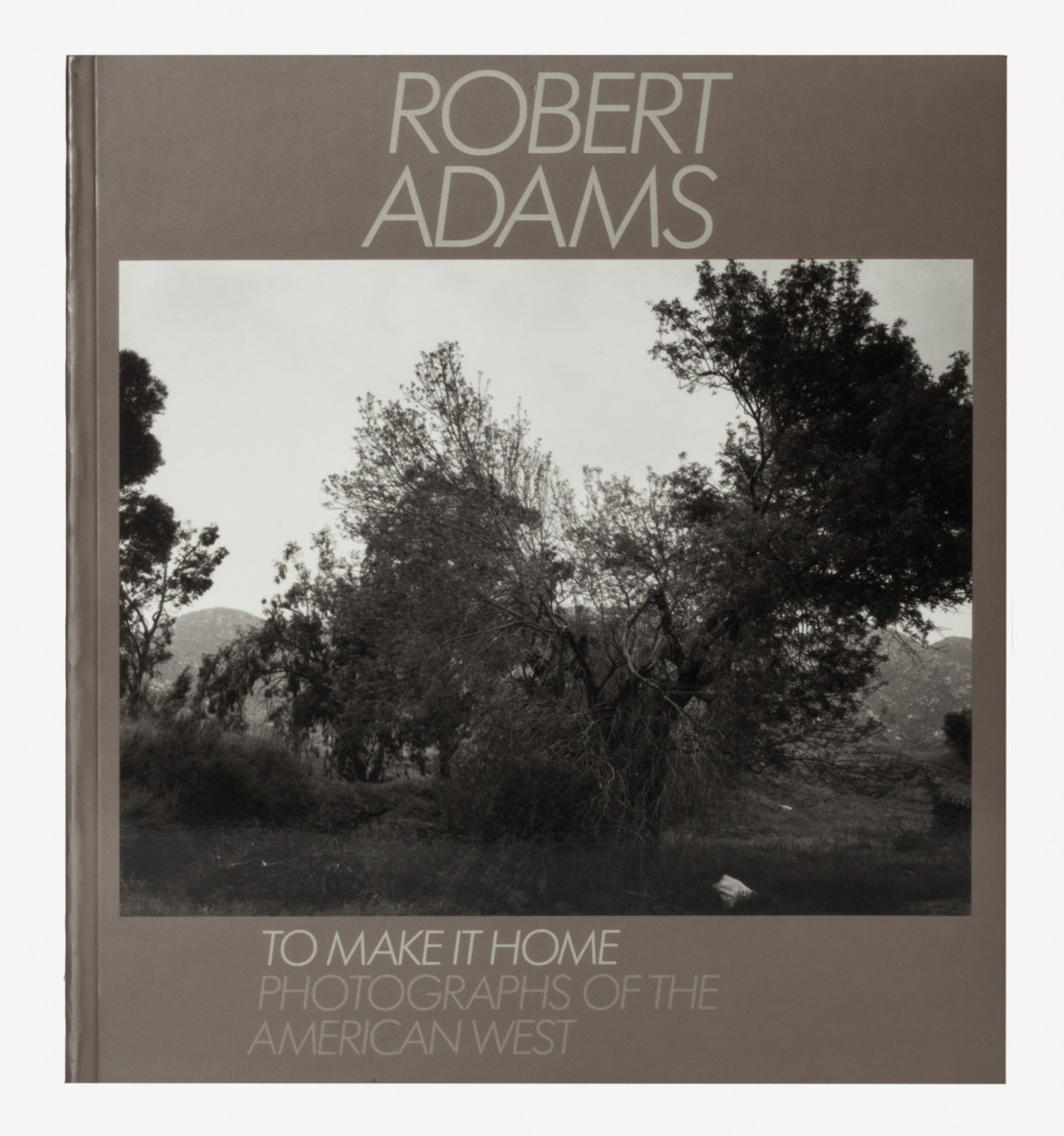 Robert Adams: To Make it Home | Fraenkel Gallery