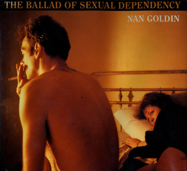 Nan Goldin 「The Ballad of Sexual Depen…」 Nan Goldin: The Ballad of Sexual Dependency (First Edition