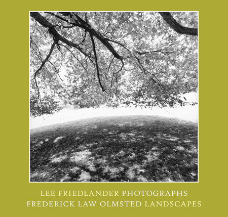 アート・デザイン・音楽 Frederick Law Olmsted Landscapes Lee Friedlander: Frederick Law Olmsted Landscapes | Fraenkel Gallery