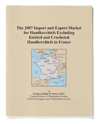 The 2007 Import and Export Market for Handkerchiefs Excluding Knitted and Crocheted Handkerchiefs in France, 2008
