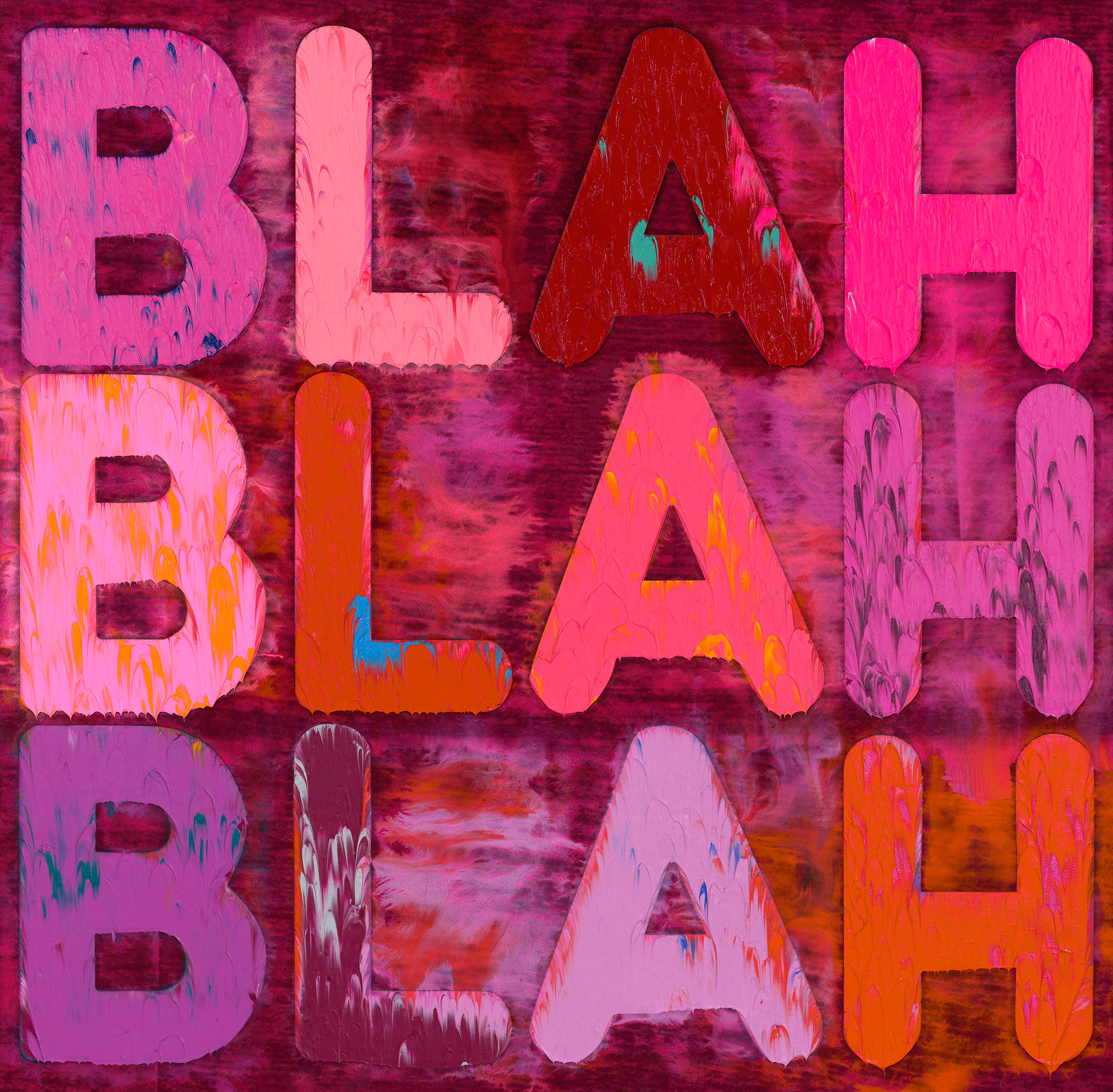 Color image of a multicolor painting with thick and glossy texture depicting the phrase blah blah blah